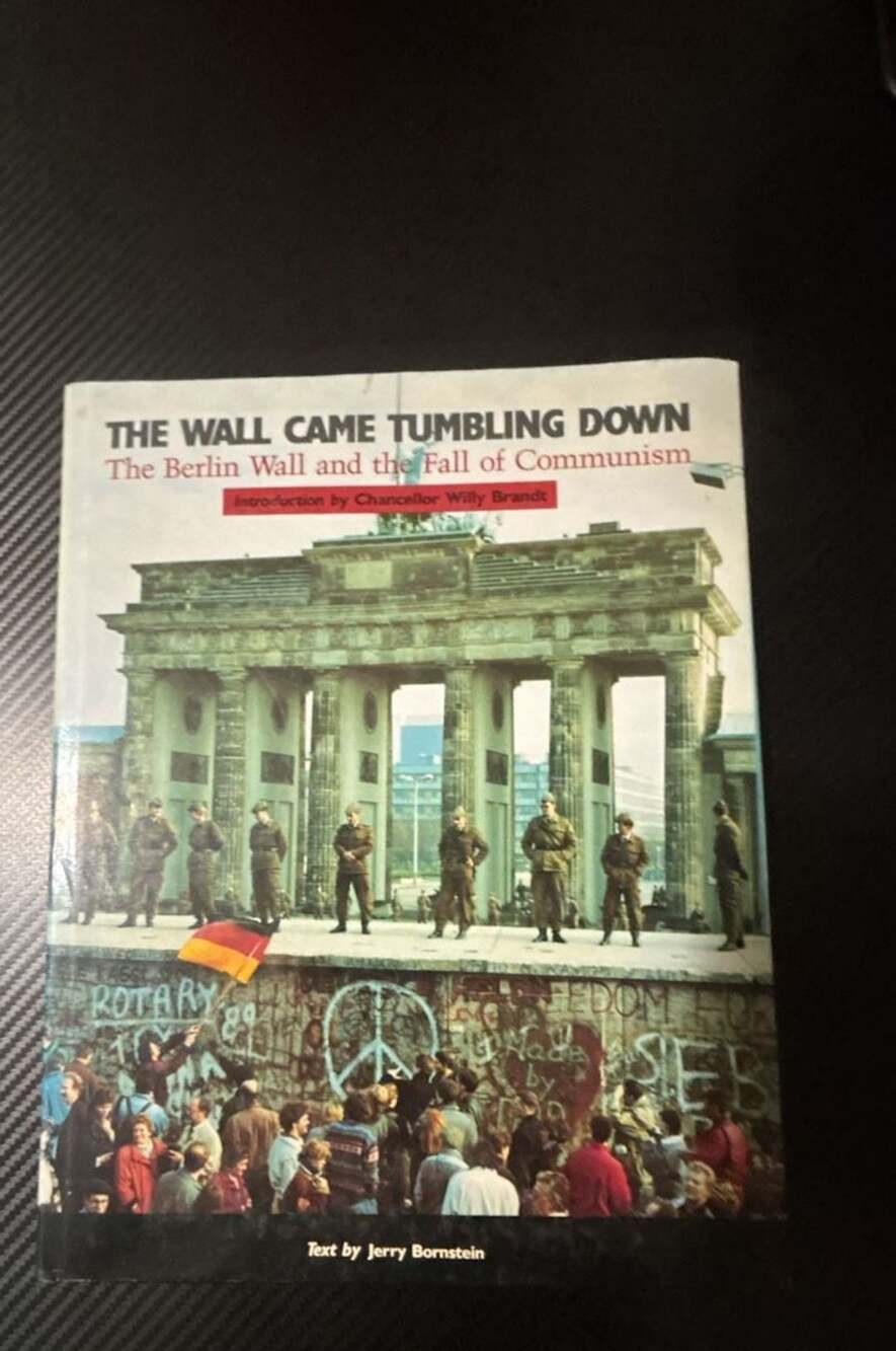 The Wall Came Tumbling Down: The Berlin Wall and the Fall of Communism